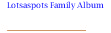 Lotsaspots Family Album